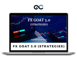 FX GOAT 3.0 (Strategies) – Beginners to Advance Course