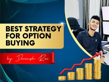 Devansh Rai Option Buying strategy